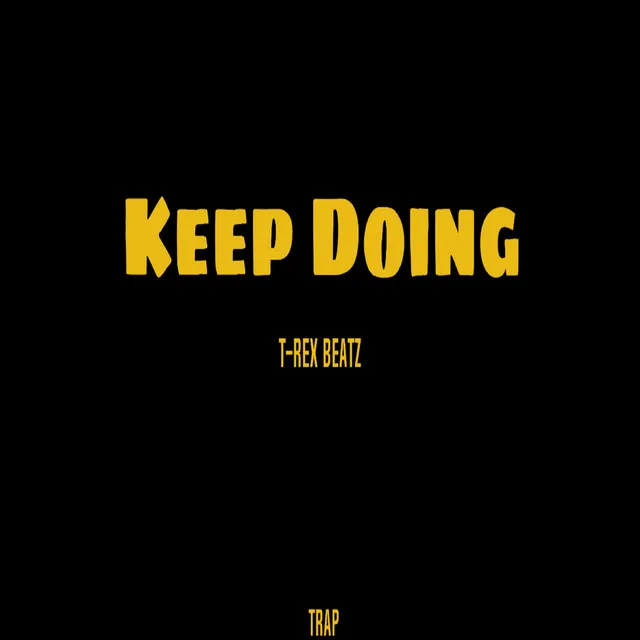 Keep Doing