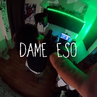 Dame eso by Noiser hsh