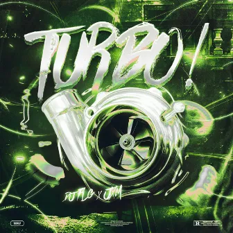 TURBO! by JXM