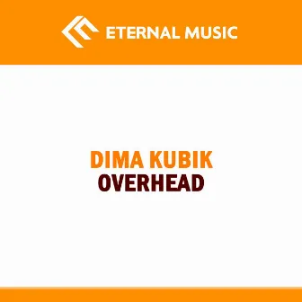 Overhead - Single by Dima Kubik