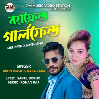 Girlfriend Boyfriend by Jibon Wasif