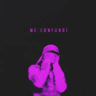 ME CONFUNDÍ by Itzza Primera