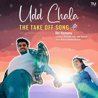 Udd Chala - The Take Off Song by Dhi Harmony