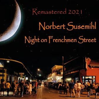 Night on Frenchmen Street (2021 Remaster) by Shaye Cohn