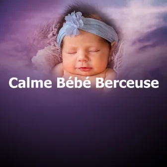 Calme Bébé Berceuse by Unknown Artist