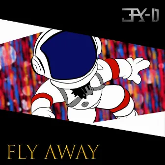 FLY AWAY by Jay D