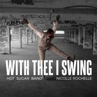 With Thee I Swing by Nicolle Rochelle