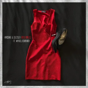 Red Dress (feat. Mykel Forever) by Archie & Sizzle