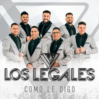 Como Le Digo by Los Legales