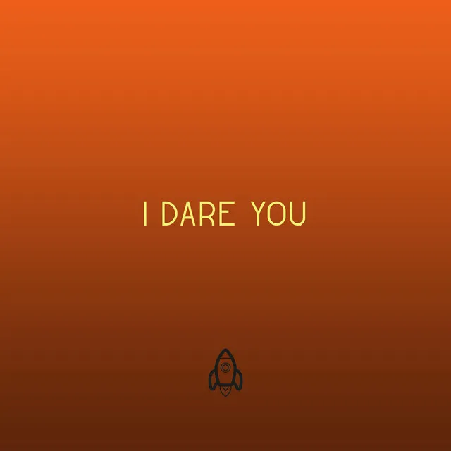 I Dare You (Freestyle)