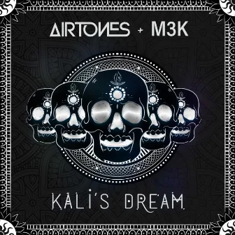 Kali's Dream by M3K