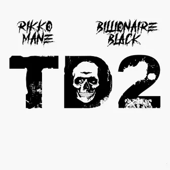 TD2 by Rikko Mane