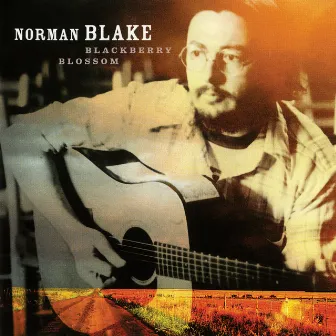 Blackberry Blossom by Norman Blake