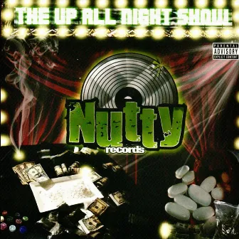 The Up All Night Show by Nutty Records