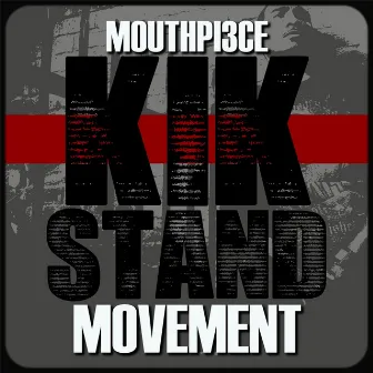 Kik Stand Movement by Mouthpi3ce