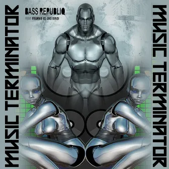 Music Terminator by Bass Republiq