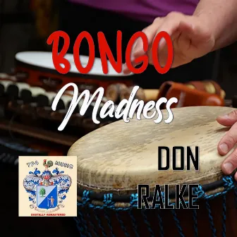 Bongo Madness by Don Ralke