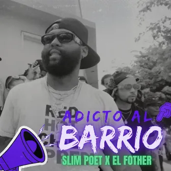 Adicto Al Barrio by Slim Poet