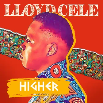 Higher by Lloyd Cele