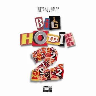 Big Homie 2 by TheyCallHimAP