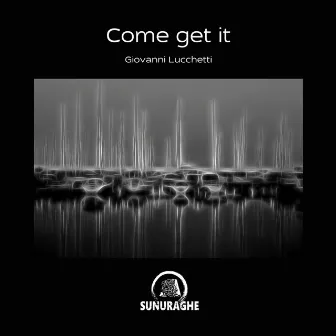 Come get it by Giovanni Lucchetti