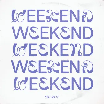 Weekend by TALBOT