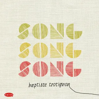 Song, Song, Song by Baptiste Trotignon