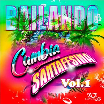 Bailando Cumbia Santafesina Vol. 1 by Cumbias Santafesinas