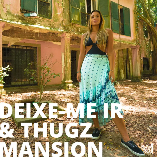 Deixe-Me Ir & Thugz Mansion