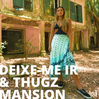 Deixe-Me Ir & Thugz Mansion by Nossa Toca