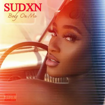 Body On Me by Sudxn