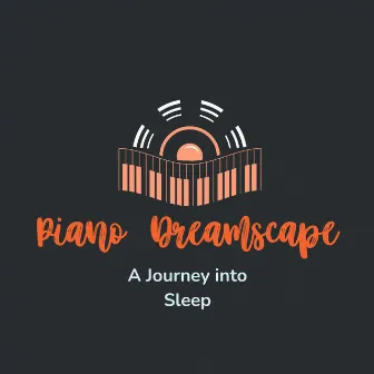 Piano Dreamscape: A Journey into Sleep by Waves for Sleep