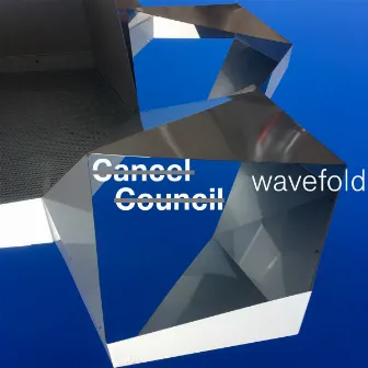 Wavefold by Cancel Council