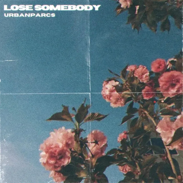 lose somebody