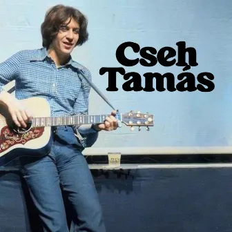 Válogatás Cseh Tamás legjobb dalaiból by Tamás Cseh