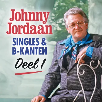 Singles & B-kanten (Deel 1) by Johnny Jordaan