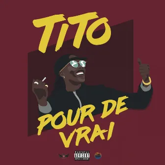 Pour de vrai by Tito