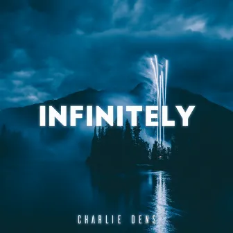 Infinitely by Charlie Dens