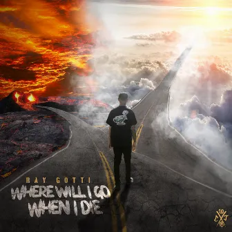 Where Will I Go When I Die by Ray Gotti