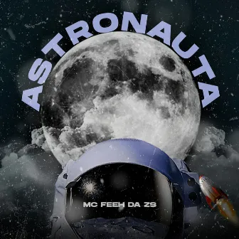 Astronauta by mc feeh da zs