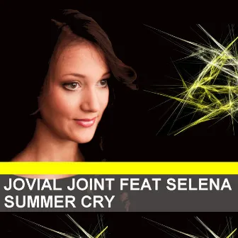 Summer Cry by Jovial Joint Feat Selena