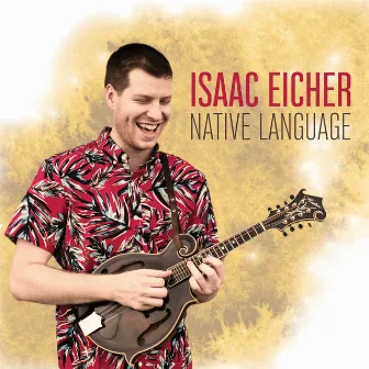 Native Language by Isaac Eicher