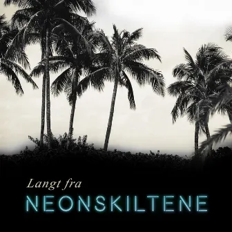 Langt Fra Neonskiltene by Kinnu