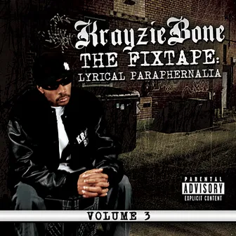 The Fixtape Vol. 3: Lyrical Paraphernalia by Krayzie Bone