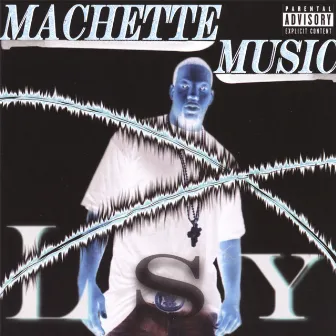 Machette Music by LSY