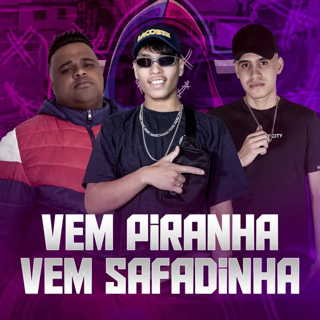 Vem Piranha Vem Safadinha