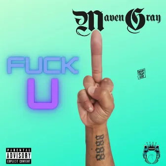 Fuck U by Maven Gray