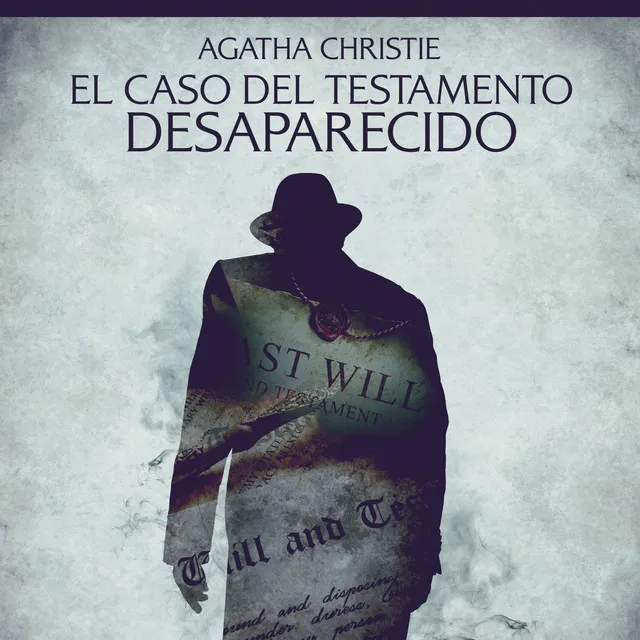 Capítulo 3 - El caso del testamento desaparecido - Cuentos cortos de Agatha Christie