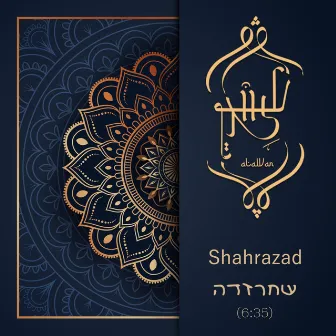 Shahrazad by Alawan Ensemble