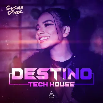 DESTINO (Tech House) by Susan Díaz